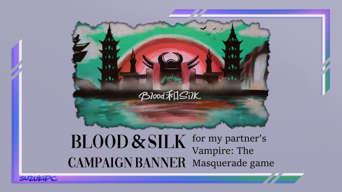 Blood & Silk Campaign Banner